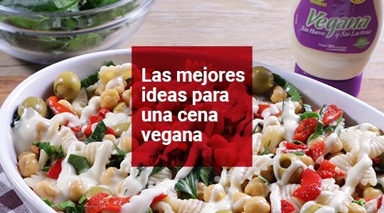 Las mejores ideas para una cena vegana
